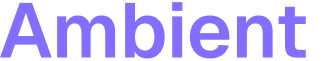 Ambient